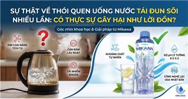 Sự thật về thói quen uống nước tái đun sôi nhiều lần: Có thực sự gây hại như lời đồn?