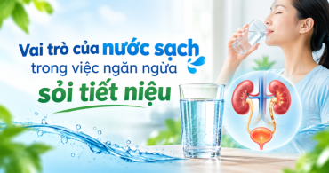 Vai trò của nước sạch trong việc ngăn ngừa sỏi tiết niệu